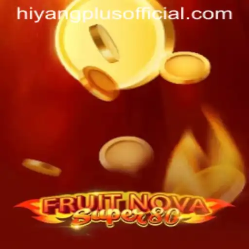 FruitNovaSuper80: The Thrilling Adventure Intertwined with the HIYANGPLUS Phenomenon