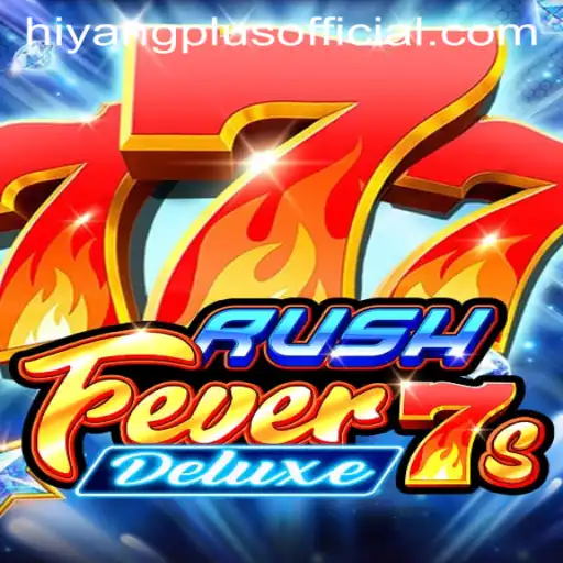 RushFever7sDeluxe: A Thrilling Digital Adventure with HIYANGPLUS